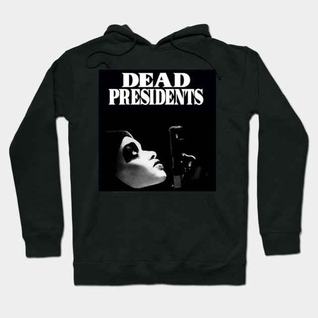 DEAD PRESIDENTS Hoodie by CITYGIRLCREATES